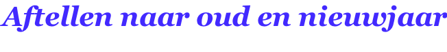Aftellen naar oud en nieuwjaar